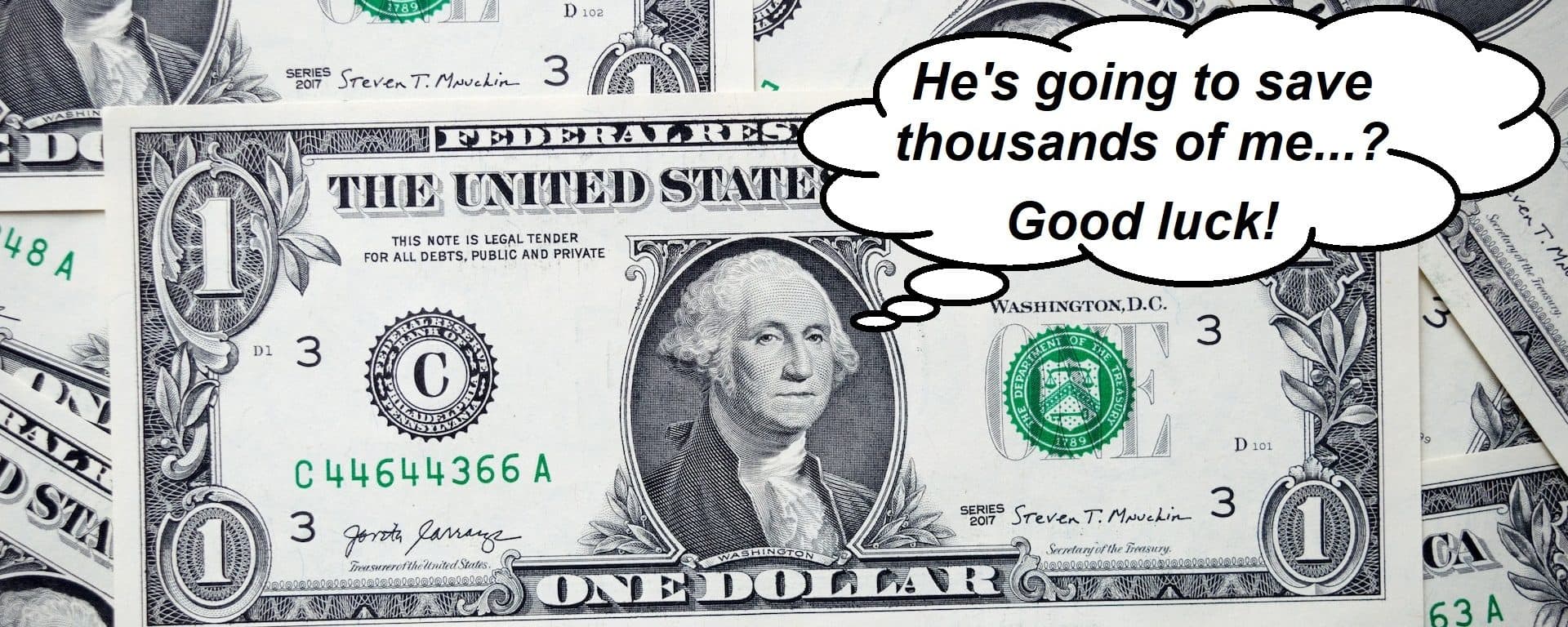 saving a lot of money