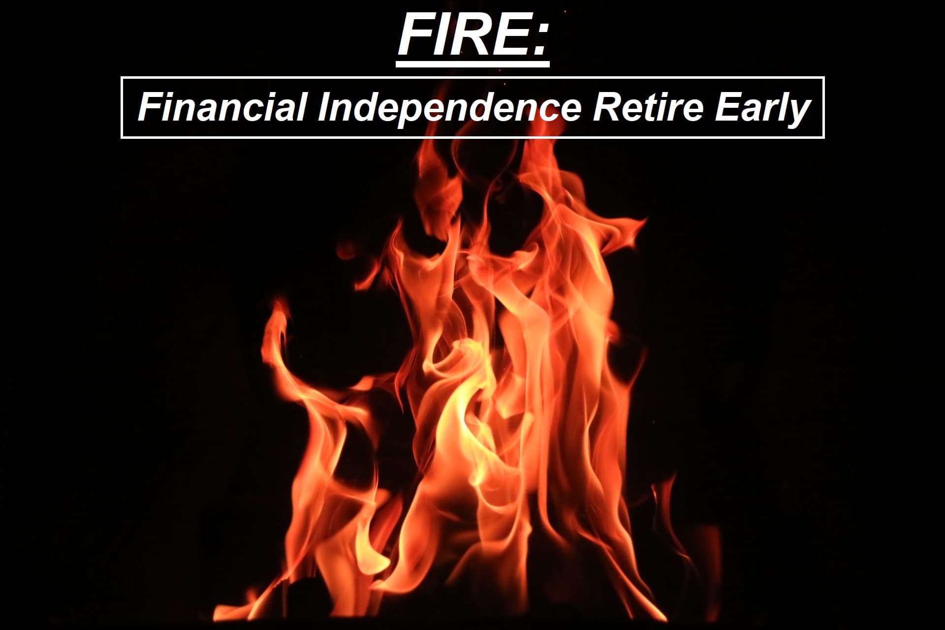 FIRE financial independence