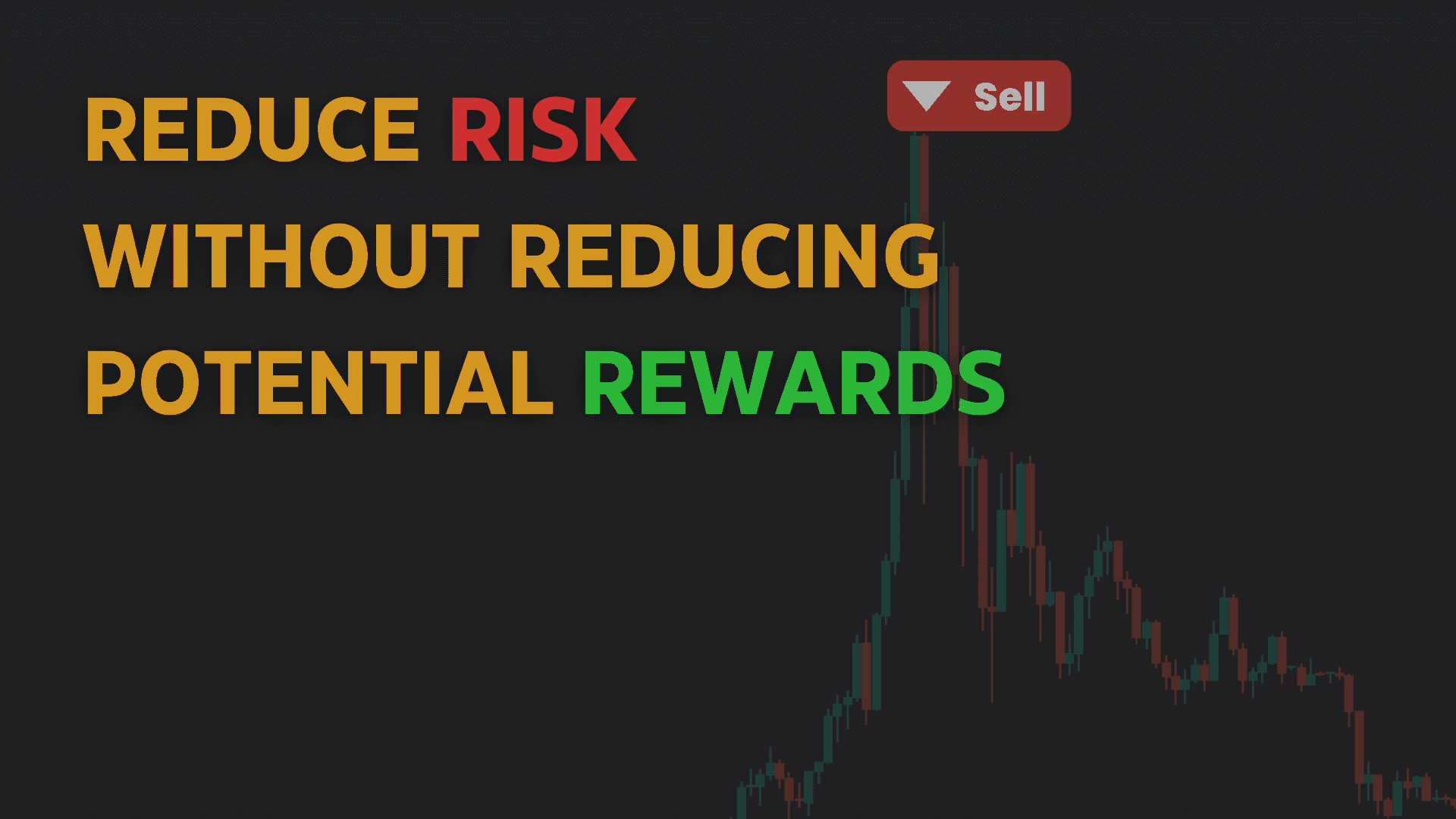 Reduce risk without reducing potential rewards over a crypto price chart with a sell marker