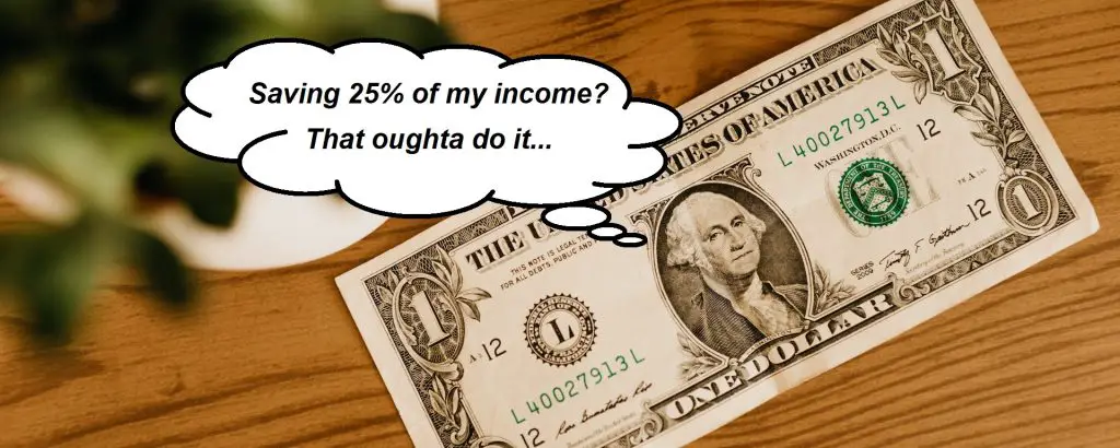 saving 25% of your income